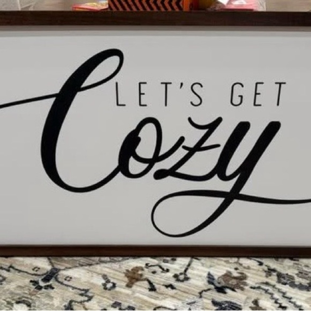44 x 22 “Let’s Get Cozy” Smallwoods Sign.